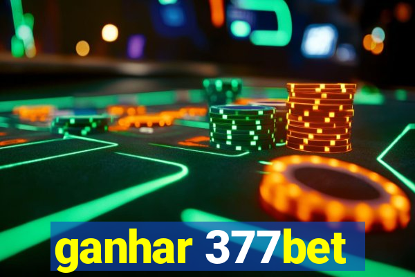 ganhar 377bet